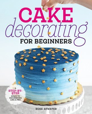 Cake Decorating for Beginners 1