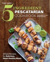 bokomslag The Easy 5-Ingredient Pescatarian Cookbook