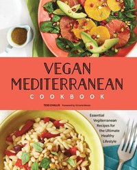 bokomslag Vegan Mediterranean Cookbook: Essential Vegiterranean Recipes for the Ultimate Healthy Lifestyle