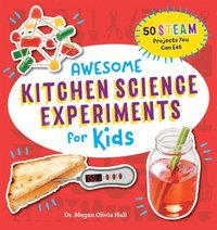 bokomslag Awesome Kitchen Science Experiments for Kids: 50 Steam Projects You Can Eat!