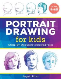 bokomslag Portrait Drawing for Kids: A Step-By-Step Guide to Drawing Faces