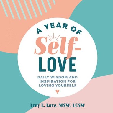bokomslag A Year of Self-Love: Daily Wisdom and Inspiration for Loving Yourself