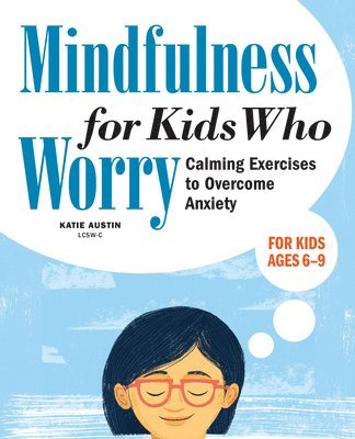 bokomslag Mindfulness for Kids Who Worry