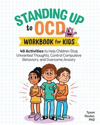 Tyson Reuter - Standing Up to OCD Workbook For Kids, Häftad. Tillgänglighet: Lägg i varukorg