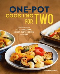 bokomslag One-Pot Cooking for Two: Effortless Meals for Your Sheet Pan, Skillet, Slow Cooker, and More