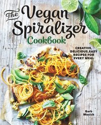 bokomslag The Vegan Spiralizer Cookbook