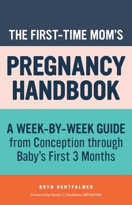 The First-Time Mom's Pregnancy Handbook 1