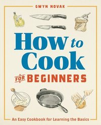 bokomslag How to Cook for Beginners