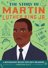 bokomslag The Story of Martin Luther King Jr.: An Inspiring Biography for Young Readers