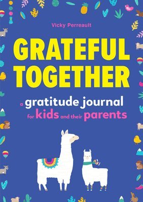 bokomslag Grateful Together: A Gratitude Journal for Kids and Their Parents