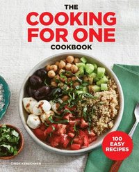 bokomslag The Cooking for One Cookbook: 100 Easy Recipes