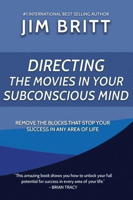 Directing the Movies in Your Subconscious mind 1