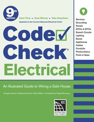 Code Check Electrical: An Illustrated Guide to Wiring a Safe House 1