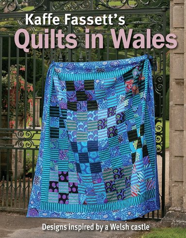 Kaffe Fassett - Kaffe Fassett's Quilts In Wales, Häftad
