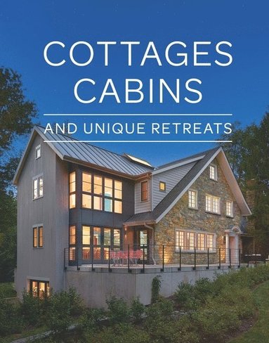 bokomslag Cottages, Cabins, and Unique Retreats