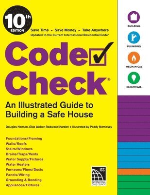 Code Check 10th Edition: An Illustrated Guide to Building a Safe House 1