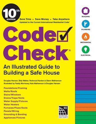 Code Check 10th Edition: An Illustrated Guide to Building a Safe House