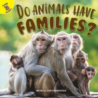 Michelle Garcia Andersen - Do Animals Have Families?, Häftad