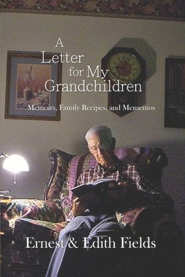 A Letter for My Grandchildren: Memoirs, Family Recipes, and Mementos 1