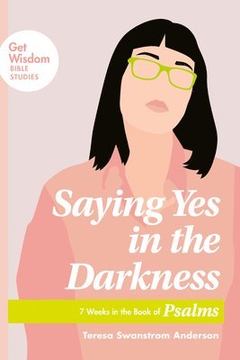 Saying Yes in the Darkness 1
