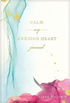 bokomslag Calm My Anxious Heart Journal