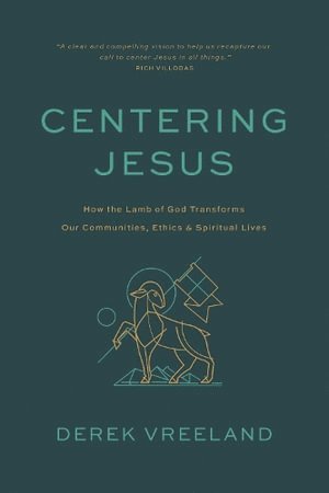 Derek Vreeland - Centering Jesus, Häftad