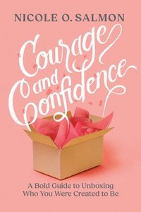 bokomslag Courage and Confidence