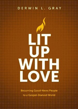 Derwin Gray - Lit Up with Love, Häftad