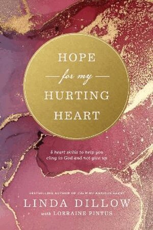 Linda Dillow - Hope for My Hurting Heart, Häftad