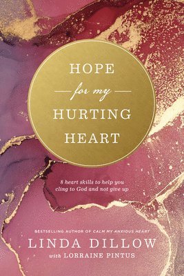 Linda Dillow - Hope for My Hurting Heart, Häftad