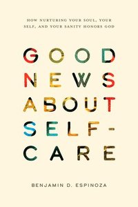 bokomslag Good News About Self-Care