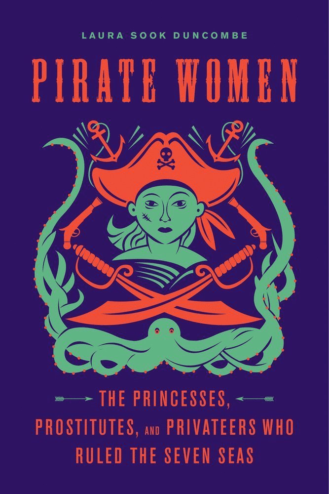 Laura Sook Duncombe - Pirate Women, Häftad