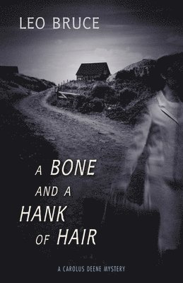 Leo Bruce - Bone and a Hank of Hair, Häftad