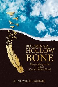 bokomslag Becoming a Hollow Bone