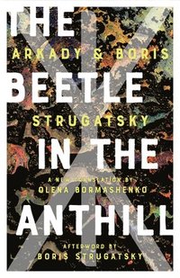 bokomslag The Beetle in the Anthill
