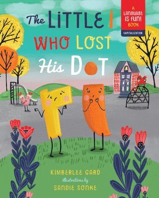 Kimberlee Gard - Little i Who Lost His Dot, Inbunden