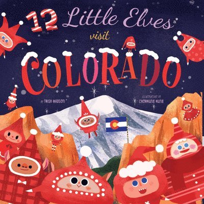 Trish Madson - 12 Little Elves Visit Colorado, Inbunden