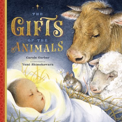 Carole Gerber - Gifts of the Animals, Inbunden