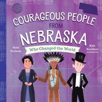 bokomslag Courageous People from Nebraska Who Changed the World