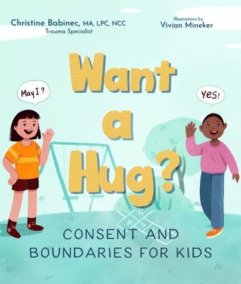 Christine Babinec - Want a Hug?, Inbunden