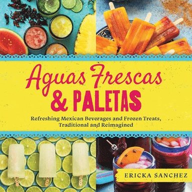 Ericka Sanchez - Aguas Frescas & Paletas, Kartonnage