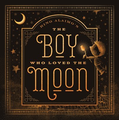 Rino Alaimo - Boy Who Loved the Moon, Häftad