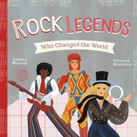 bokomslag Rock Legends Who Changed the World