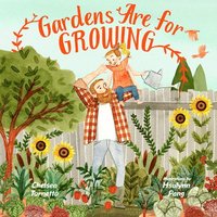 bokomslag Gardens Are for Growing