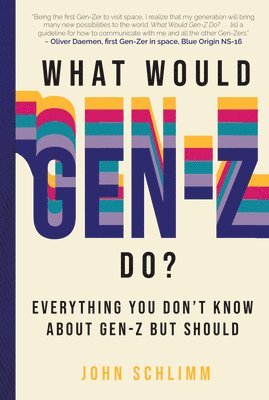 John Schlimm - What Would Gen-Z Do?, Inbunden