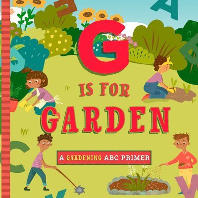 G Is for Gardening 1