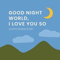 bokomslag Good Night, WorldI Love You So