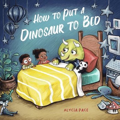 bokomslag How to Put a Dinosaur to Bed