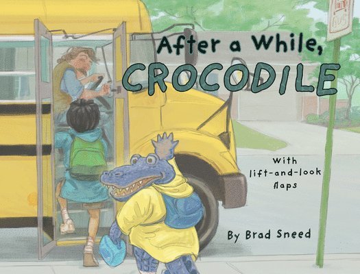 Brad Sneed - After a While, Crocodile, Inbunden