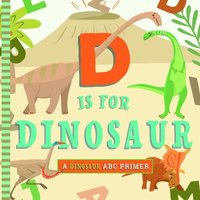 bokomslag D is for Dinosaur